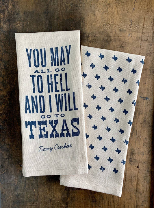 You May All Go to Hell... - Davy Crockett - Kitchen Towel